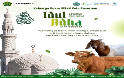 Iduladha 1447 H di MTsN Kota Pasuruan: Momentum Merajut Keikhlasan dan Mempererat Ukhuwah